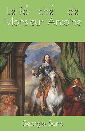 Le Péché de Monsieur Antoine (French Edition)