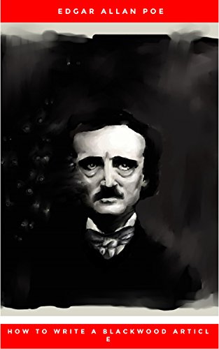 How to Write a Blackwood Article (English Edition) - Poe, Edgar Allan