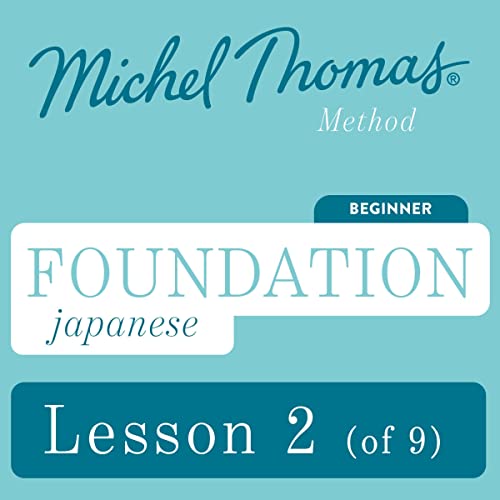 Foundation Japanese (Michel Thomas Method) - Lesson 2 of 9 by Michel Thomas episode artwork