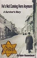 He's Not Coming Here Anymore: A Survivor's Story B002RT2LB8 Book Cover