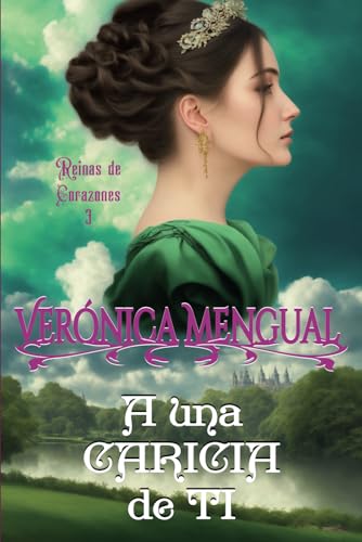 A una caricia de ti: 3 (Reinas de Corazones)