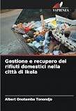  Gestione e recupero dei rifiuti domestici nella città di Ikela