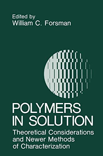 Polymers in Solution: Theoretical Considerations and Newer Methods of Characterization