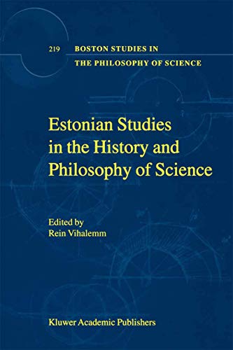 Estonian Studies in the History and Philosophy of Science (Boston Studies in the Philosophy and History of Science, 219)