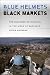 Blue Helmets and Black Markets: The Business of Survival in the Siege of Sarajevo