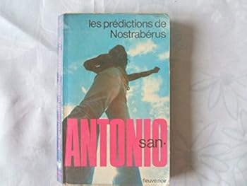 Les Prédictions De Nostrabérus - Book #83 of the San-Antonio