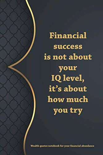 Financial success is not about your IQ level, it’s about