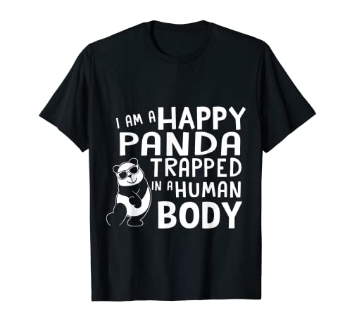 A happy panda is trapped in a human body T-Shirt