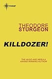  Killdozer! (Complete Stories of Theodore Sturgeon Book 3) (English Edition)