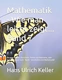 Mathematik - Wie man leicht zeigt...! Band 7 - Dr. Hans Ulrich Keller 