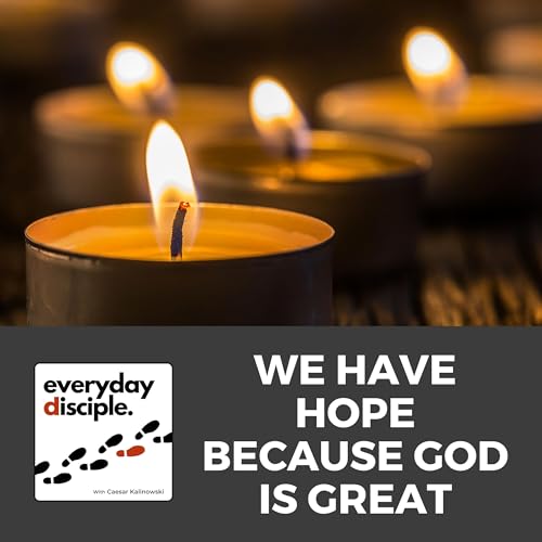 Advent Week 1: We Have Hope Because God Is Great Podcast Por  arte de portada