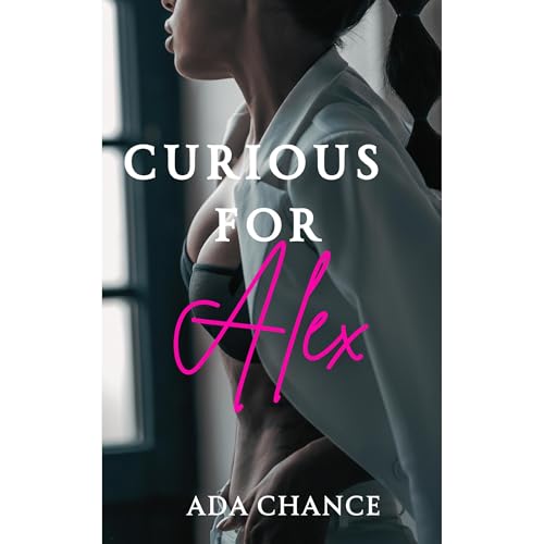 Curious For Alex by Ada Chance episode artwork