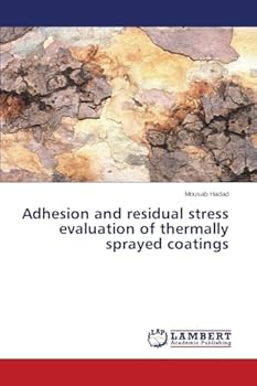 Paperback Adhesion and residual stress evaluation of thermally sprayed coatings Book