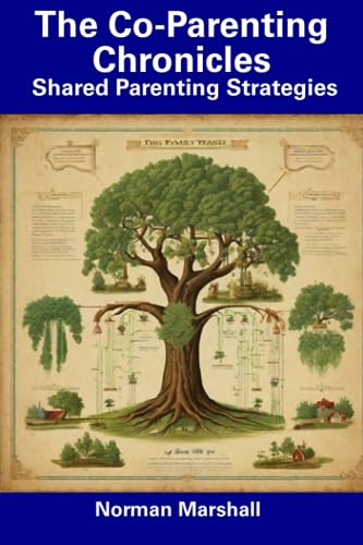 The Co-Parenting Chronicles: Shared Parenting Strategies