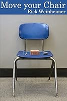 Move Your Chair 1516934660 Book Cover
