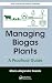 Managing Biogas Plants: A Practical Guide (Green Chemistry and Chemical Engineering)
