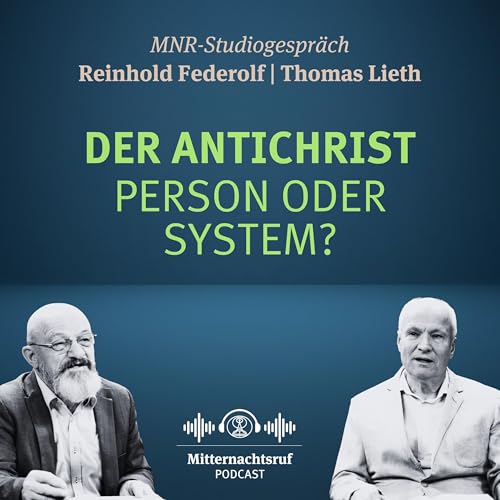 Der Antichrist: Person oder System? | Reinhold Federolf, Thomas Lieth (Studiogespr&auml;ch)