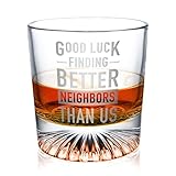 Good Luck Finding Better Neighbors Than Us - Whiskey Glasses - Funny Farewell Gift For The Best Neighbor Moving Away 10.5 Oz Glasses