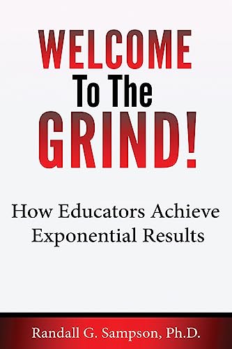 Welcome To The Grind: How Educators Achieve Exponential Results book cover