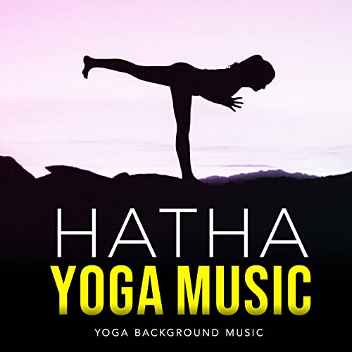 Hatha Yoga Music by Yoga Background Music on Amazon Music Unlimited