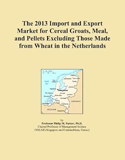 The 2013 Import and Export Market for Cereal Groats, Meal, and Pellets Excluding Those Made from Wheat in the Netherlands