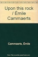 Upon this rock / EÌmile Cammaerts B0007FG3WM Book Cover