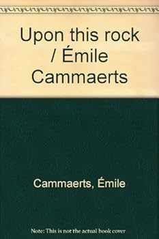 Unknown Binding Upon this rock / E´mile Cammaerts Book