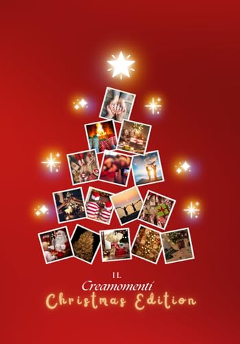 Il Creamomenti Christmas Edition: 100 Attività di Famiglia Natalizie per ricordi indelebili ed esperienze divertenti e indimenticabili