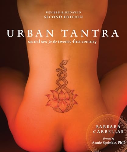 Urban Tantra, Second Edition: Sacred Sex for the Twenty-First Cen...