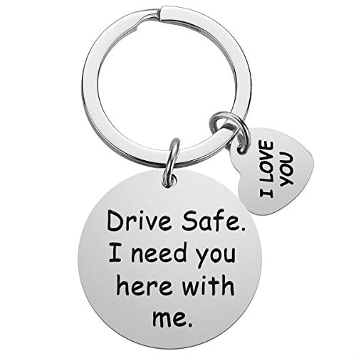 Drive Safe Keychain Boyfriend Gifts - I Need You Here...