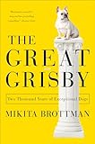 The Great Grisby: Two Thousand Years of Exceptional Dogs