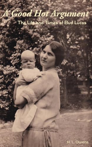 A Good Hot Argument: the Life and Times of Bud ... B0C6XRBYF7 Book Cover