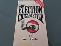 The Election Chicago Style B001UEUBSQ Book Cover