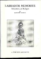 Labrador Memories: Reflections at Mulligan 0969160305 Book Cover
