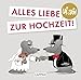 Uli Stein für Verliebte: Alles Liebe zur Hochzeit!: Lustiges Geschenkbuch für Brautpaare, frisch Verlobte oder zur Silberhochzeit – mit witzigen Cartoons und Texten