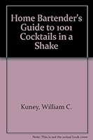 1001 Cocktails in a Shake, the Home Bartender's Guide 0774026200 Book Cover