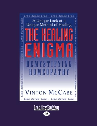 The Healing Enigma: Demystifying Homeopathy: Demystifying Homeopathy