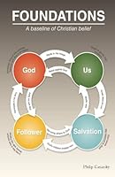 Foundations: A baseline of Christian belief 1937245217 Book Cover