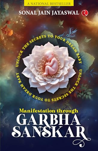 Manifestation through Garbha Sanskar: Unlock the Secrets to Your Dream Baby