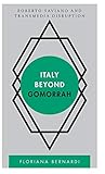  Italy beyond Gomorrah: Roberto Saviano and Transmedia Disruption (Disruptions)