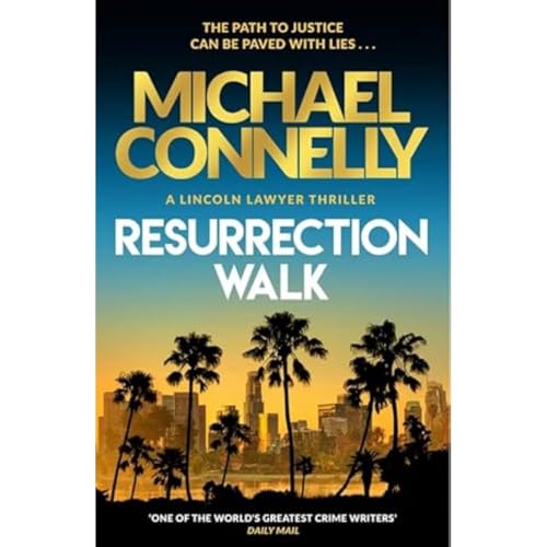 Resurrection Walk: Signed Edition of The Brand New Blockbuster Lincoln Lawyer Thriller