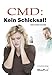 Produktbild CMD: Kein Schicksal!: Die CMD in den Griff bekommen 2. erweiterte Auflage