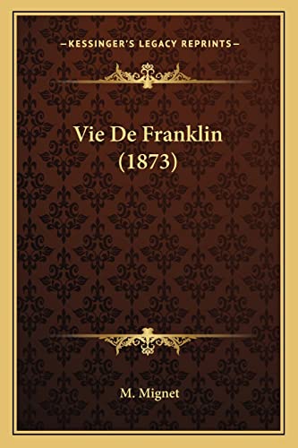Vie De Franklin (1873) (French Edition)