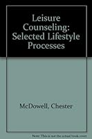 Leisure Counseling : Selected Lifestyle Processes B00375U528 Book Cover