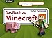 Produktbild Das Buch zu Minecraft: Orientierung & erste Schritte, Überlebensstrategien, Tipps & Rezepte