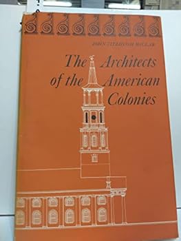 Hardcover The Architects of the American Colonies [Unknown] Book