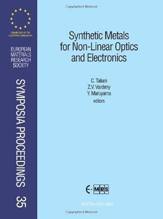 Synthetic Materials for Non-Linear Optics and Electronics: Proceedings of Symposium E, 1992 E-Mrs Spring Conference, Strasbourg, France, 2-4 June, 1992 Synthetic Materials for Non-Linear Optics and Electronics: Proceedings of Symposium E, 1992 E-Mrs Spring Conference, Strasbourg, France, 2-4 June, 1992 book cover