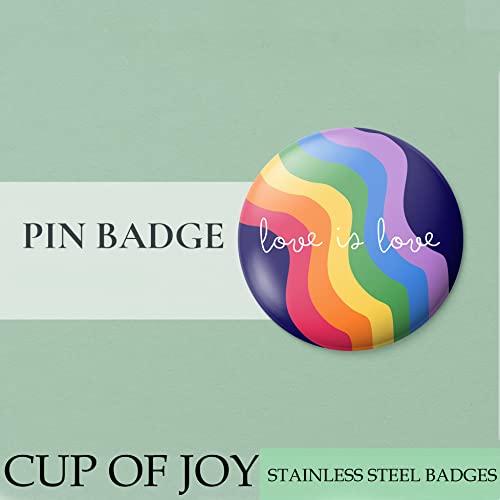 Image of Cup of Joy LGBT Rainbow Printed Round Pin Button Badge | Perfect for Boys, Girls, Men & Women | Trendy Batches for Bags, Backpacks, T-shirt Ideal Birthday Gift (LGBT005) (,)