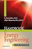 Handbook of Energy Engineering (Energy Engineering and Systems)
