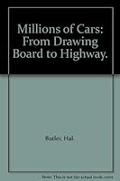 Millions of cars;: From drawing board to highway 0671325086 Book Cover